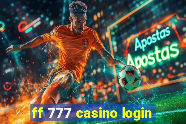 ff 777 casino login